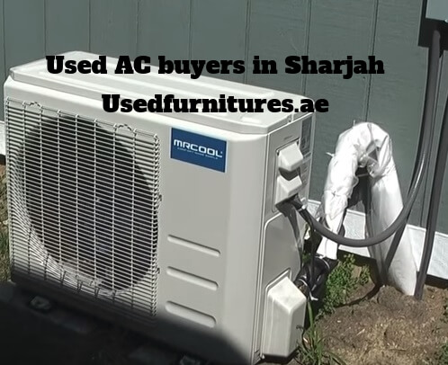 Used AC buyers in Sharjah